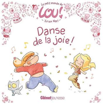 Couverture de l'album Le petit monde de Lou - 2. Danse de la joie !