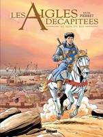 Les Aigles décapitées 25. Au nom du roi