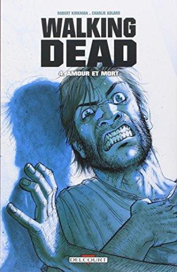 Couverture de l'album Walking Dead - 4. Amour et Mort