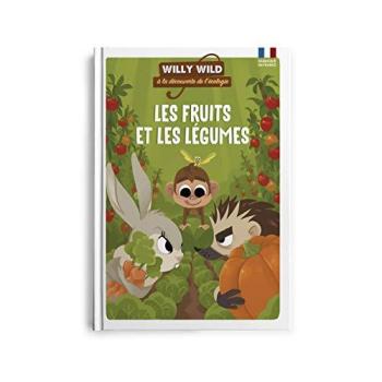 Couverture de l'album Willy Wild à la découverte de l'écologie - 3. Les fruits et les légumes