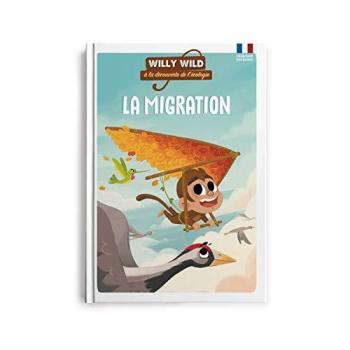 Couverture de l'album Willy Wild à la découverte de l'écologie - 5. La migration