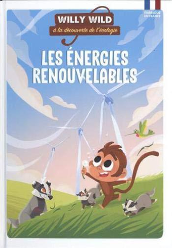 Couverture de l'album Willy Wild à la découverte de l'écologie - 12. Les énergies renouvelables