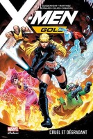 X-Men Gold 3. Cruel et dégradant