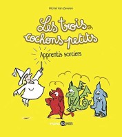 Les Trois cochons petits 5. Apprentis sorciers