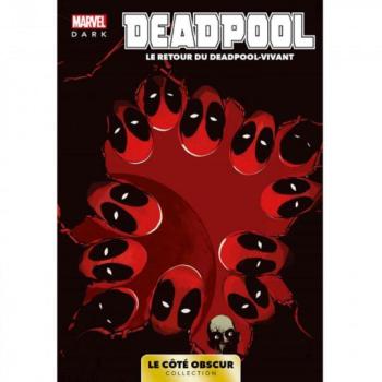 Couverture de l'album Marvel Dark - Le côté obscur - 3. Deadpool - Le retour du Deadpool-vivant