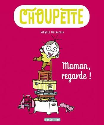 Couverture de l'album Choupette - 2. Maman, regarde !