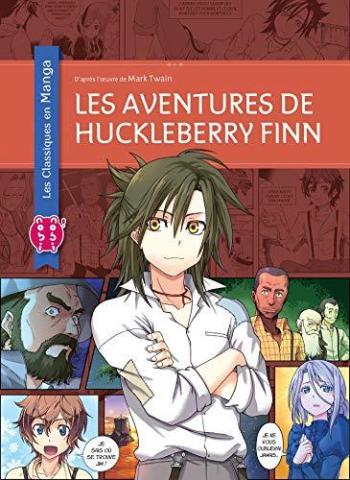 Couverture de l'album Les Classiques en Manga - 26. Les aventures de Huckleberry Finn