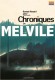 Melvile : HS. Les Chroniques de Melvile