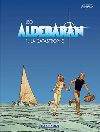 Couverture de l'album Les Mondes d'Aldébaran I - Aldébaran - 1. La Catastrophe