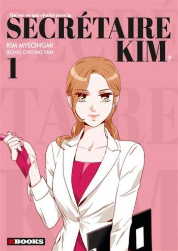 Couverture de l'album Qu'est-ce qui cloche avec la secrétaire Kim ? - 1. Tome 1