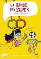 La Bande des super 4. Mon papy est le roi du sport