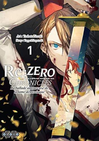 Couverture de l'album Re:Zero Chronicles - La ballade amoureuse de la lame démoniaque - 1. Tome 1