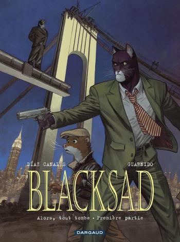 Couverture de l'album Blacksad - 6. Alors, tout tombe - Première partie