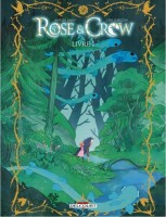 Rose & Crow 1. Livre I