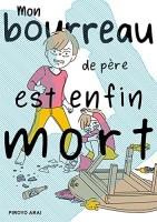 Mon bourreau de père est enfin mort (One-shot)