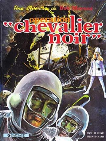 Couverture de l'album Bob Morane (Dargaud) - 10. Opération "Chevalier Noir"