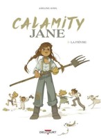 Calamity Jane (Avril) 1. La Fièvre