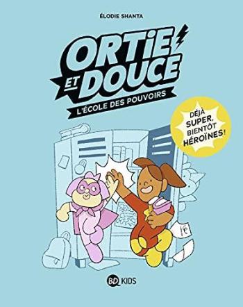 Couverture de l'album Ortie et Douce - 1. L'École des pouvoirs