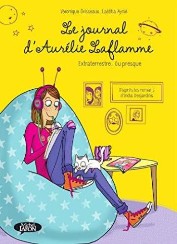 Couverture de l'album Le Journal d'Aurélie Laflamme - 1. Extraterrestre... ou presque