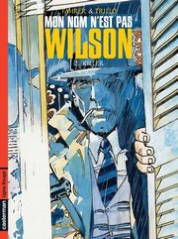 Couverture de l'album Mon nom n'est pas Wilson - 2. Killer