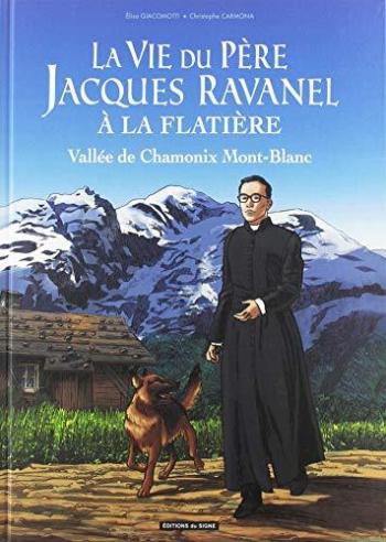 Couverture de l'album La Vie du Père Jacques Ravanel à la Flatière: Vallée de Chamonix Mont-Blanc (One-shot)