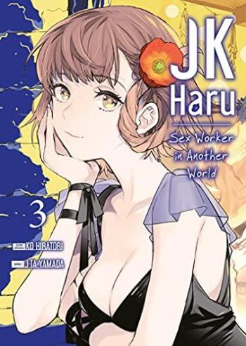 Couverture de l'album JK Haru : Sex Worker in Another World - 3. Il semble être le seul homme différent dans ce monde.