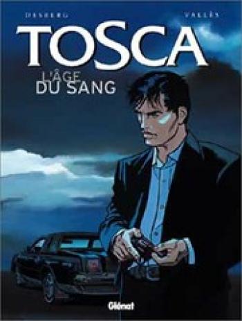 Couverture de l'album Tosca - 1. L'âge du sang