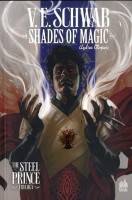 Shades Of Magic – The Steel Prince 3. Tome 3