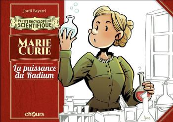 Couverture de l'album Petite Encyclopédie scientifique - 3. Marie Curie - La puissance du Radium