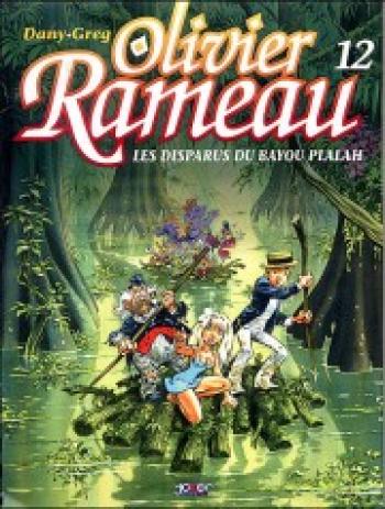 Couverture de l'album Olivier Rameau - 12. Les Disparus du Bayou Plalah