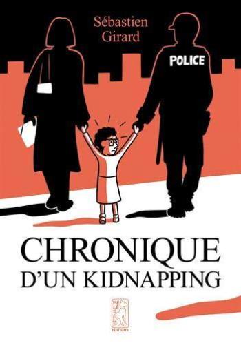 Couverture de l'album Chronique d'un kidnapping (One-shot)