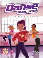 Danse avec moi 1. La Révélation