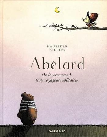 Couverture de l'album Abélard - Où les errances de trois voyageurs solitaires (One-shot)