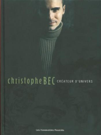Couverture de l'album Christophe Bec, créateur d'univers (One-shot)