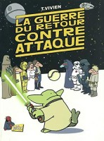 La Guerre du retour contre attaque 1. La Guerre du retour contre attaque