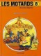 Les Motards : 8. Motos à gogo