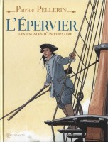 Les Rendez-vous de l'Épervier INT. Les Escales d'un corsaire