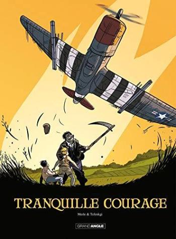 Couverture de l'album Tranquille courage - INT. Intégrale tomes 1 & 2