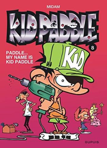 Couverture de l'album Kid Paddle - 8. Paddle... My name is Kid Paddle