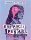 Enfances Perdues : 1. Premières enquêtes