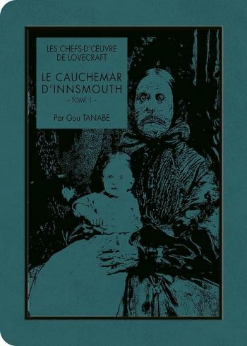 Couverture de l'album Les Chefs-d'oeuvre de Lovecraft - 7. Le Cauchemar d'Innsmouth - Tome 1