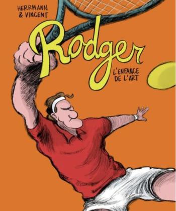 Couverture de l'album Rodger - 1. L'enfance de l'art