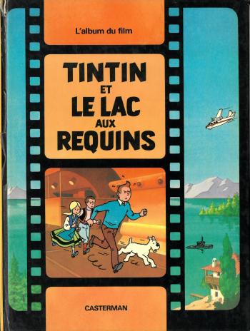 Couverture de l'album Les Aventures de Tintin (Album-film) - HS. Tintin et le lac aux Requins