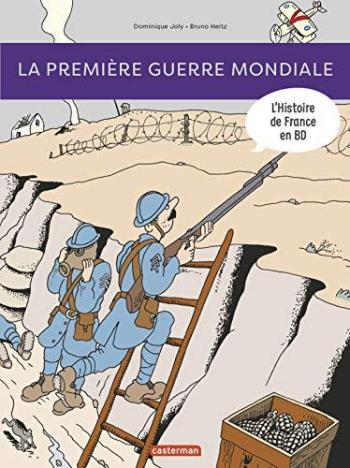 Couverture de l'album L'Histoire de France en BD (Casterman) - 7. La Première Guerre Mondiale