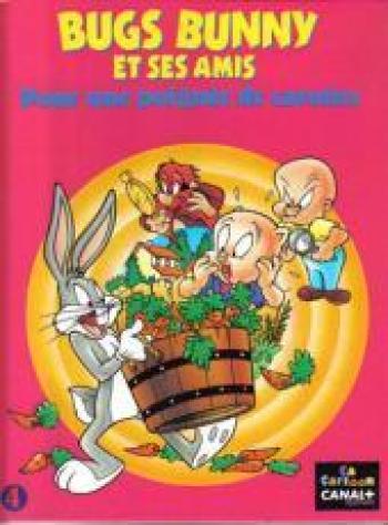 Couverture de l'album Bugs Bunny et ses amis - 4. Pour une poignée de carottes