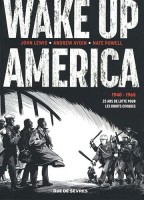 Wake up America INT. 1940 - 1965 25 ans de lutte pour les droits civiques