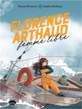 Couverture de l'album Florence Arthaud, femme libre (One-shot)