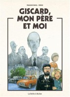 Giscard, mon père et moi (One-shot)