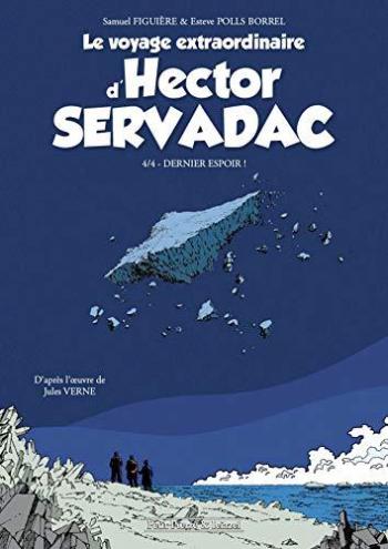 Couverture de l'album Le Voyage extraordinaire d'Hector Servadac - 4. Dernier espoir !