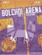 Bolchoi arena : 3. Révolutions